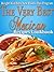 Weight Watchers New Points Plus Plan The Very Best Mexican Recipes Cookbook