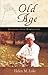 Old Age by Helen M. Luke Old Age by Helen M. Luke