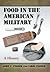 Food in the American Military: A History