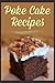 Delicious Poke Cake Recipes by Hollywood Apps