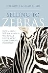 Selling to Zebras...