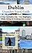 Dublin Travel Guide (Unanch...