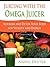 Juicing with the Omega Juic...