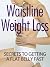 Waistline Weight Loss Secrets To Getting A Flat Belly Fast by Jamie Fynn