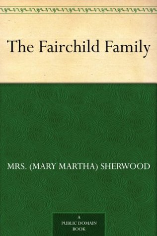 The Fairchild Family (Kindle Edition)