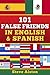101 False Friends in English and Spanish by Steve Aiston