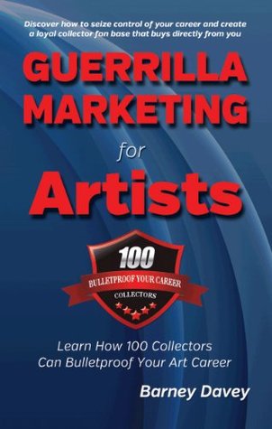 Guerrilla Marketing for Artists (Kindle Edition)