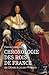Chronologie des rois de France - De Clovis à Louis-Philippe (... by Pierre Vallaud