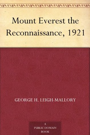 Mount Everest the Reconnaissance, 1921 (Kindle Edition)