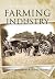 Farming Industry (Images of the Past)