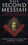 The Second Messiah: Templars, the Turin Shroud and the Great Secret of Freemasonry Book cover for The Second Messiah: Templars, the Turin Shroud and the Great Secret of Freemasonry