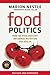 Food Politics by Marion Nestle Food Politics by Marion Nestle