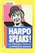 Harpo Speaks! by Harpo Marx Harpo Speaks! by Harpo Marx