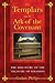 The Templars and the Ark of the Covenant: The Discovery of the Treasure of Solomon
