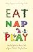Eat, Nap, Play: How to Get Even More Out of Your Child's Day for Less