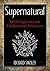 Supernatural: Writings on an Unknown History
