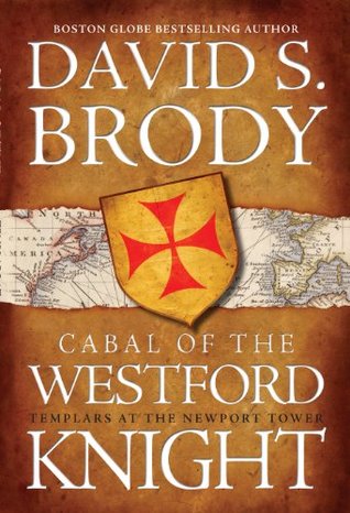 Cabal of The Westford Knight: Templars at the Newport Tower (Templars in America, #1)