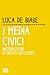 I media civici by Luca De Biase