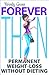 Forever Thin: Permanent Weight-Loss Without Dieting (Greatest Guides)