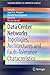 Data Center Networks: Topologies, Architectures and Fault-Tolerance Characteristics (SpringerBriefs in Computer Science)