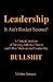 Leadership, It Ain't Rocket Science: A Critical Analysis of Moving with the Cheese and Other Motivational Leadership Bullshit