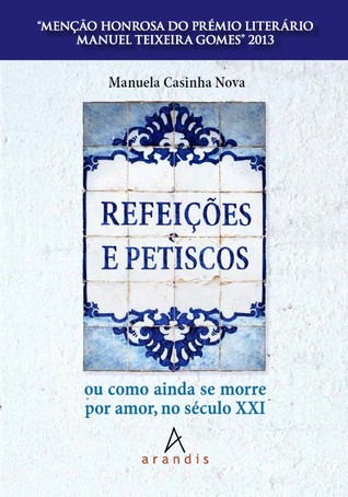 Refeições e Petiscos, ou como ainda se morre por amor, no século XXI