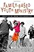 Family-Based Youth Ministry by Mark DeVries