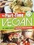 The Part-Time Vegan: 201 Yummy Recipes that Put the Fun in Flexitarian