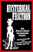 Hysterical Friction: A Stea...
