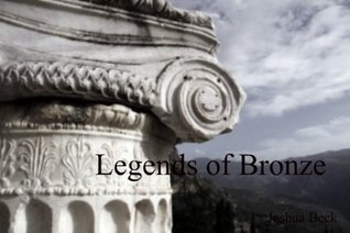 Legends of Bronze (Kindle Edition)