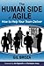 The Human Side of Agile - How to Help Your Team Deliver