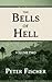 The Bells of Hell - Volume Two by Peter Fischer
