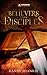 Believers vs. Disciples by Randy Shankle