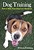 Dog Training: How to Make Your Dog Love Obedience