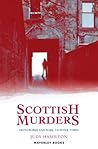 Scottish Murders: From Burke and Hare to Peter Tobin