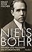 Niels Bohr by Ernst Peter Fischer