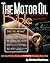 The Motor Oil Bible by Michael  Kaufman