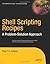 Shell Scripting Recipes: A Problem-Solution Approach (Expert's Voice in Open Source)