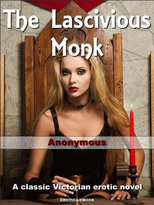 The Lascivious Monk (Kindle Edition)