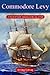 Commodore Levy: A Novel of ...