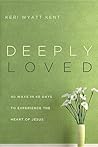 Deeply Loved by Keri Wyatt Kent