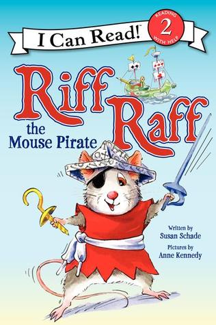 Riff Raff the Mouse Pirate: A Fun Level 2 Story About a Treasure Hunt for Children (Ages 4-8) (I Can Read Level 2)