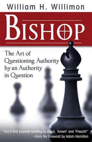Bishop: The Art of Questioning Authority by an Authority in Question (Paperback)