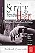 Serving from the Heart Leader Guide Revised/Updated: Finding Your Gifts and Talents for Service