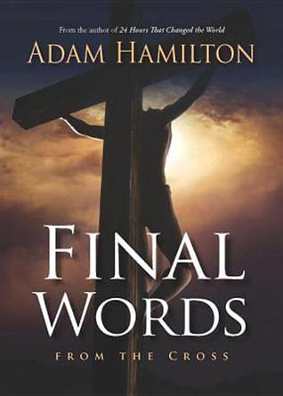Final Words: From the Cross (Hardcover)
