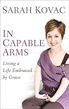 In Capable Arms by Sarah Kovac