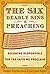 The Six Deadly Sins of Preaching: Becoming Responsible for the Faith We Proclaim