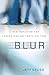 Blur: A New Paradigm for Un...