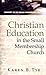Christian Education in the Small Membership Church (Ministry in the Small Membership Church)