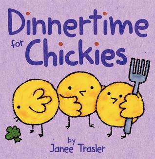 Dinnertime for Chickies: An Easter And Springtime Book For Kids (Board Book)